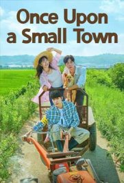 ดูซีรี่ย์ Once Upon a Small Town (2022) บันทึกรักในเมืองเล็ก เต็มเรื่อง