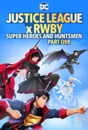 Justice League x RWBY Super Heroes & Huntsmen Part One