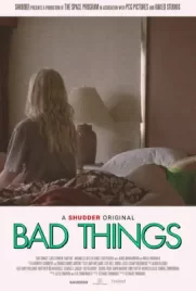 Bad Things