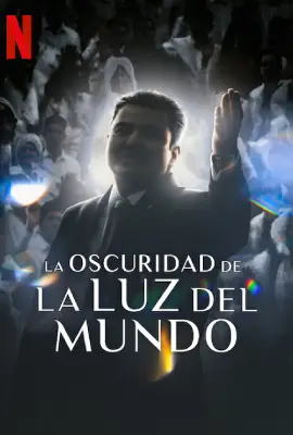 The Darkness within La Luz del Mundo (2023)