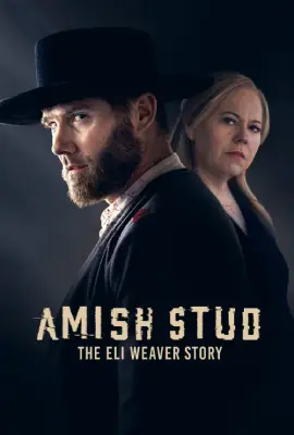 Amish Stud: The Eli Weaver Story